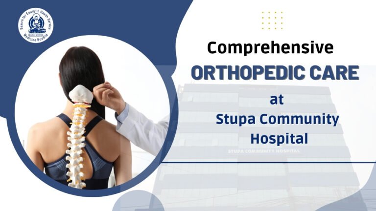 Comprehensive Orthopedic Care at Stupa Community Hospital